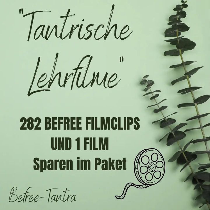 282 BEFREE FILMCLIPS UND 1 FILM
Paket "Tantrische Lehrfilme"
htt..... - BeFree Liebesschule