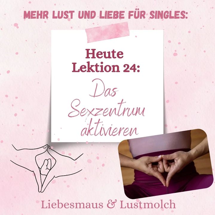 Das Sexzentrum aktivieren
Legen Sie sich bequem für circa fünf bi..... - BeFree Liebesschule