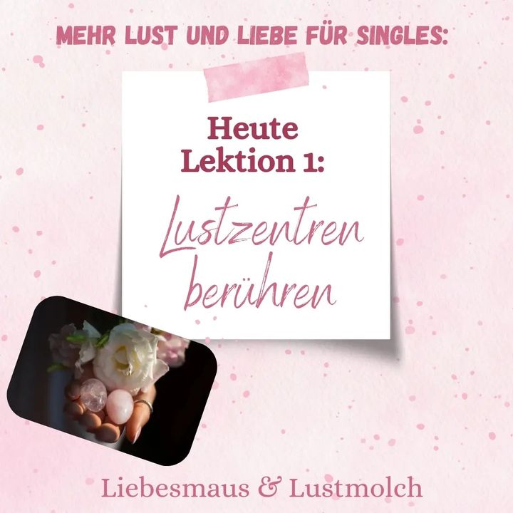 🌸Die Lustzentren berühren🌸
So wichtig wie die tägliche Nahrung,..... - BeFree Liebesschule