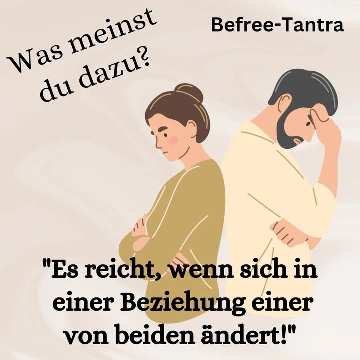 Diesen Satz hat in meinen jungen Jahren ein Paartherapeut zu mir ..... - BeFree Liebesschule