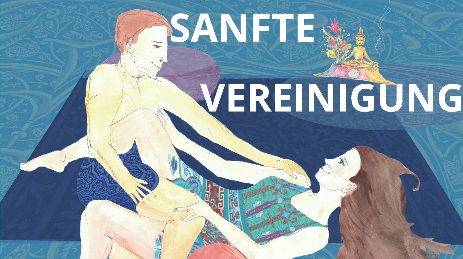 Die sanfte Vereinigung ist eine Möglichkeit der körperlichen Verb..... - BeFree Liebesschule