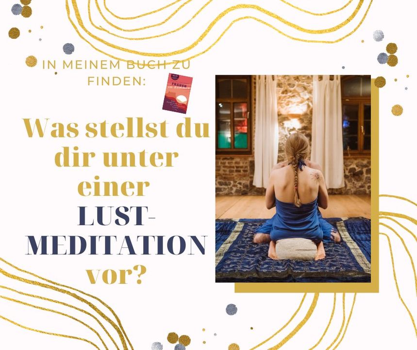 Für mich bedeutet Tantra auch, Sexualität und Meditation miteinan..... - BeFree Liebesschule