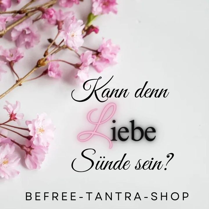Kann denn Liebe Sünde sein?
https://www.befree-tantra-shop.de/pr..... - BeFree Liebesschule