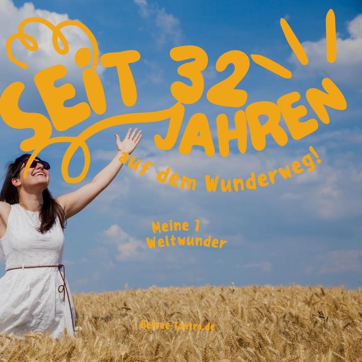 Mein Leben ist von Wundern durchwebt. Ich kann sie kaum noch zähl..... - BeFree Liebesschule
