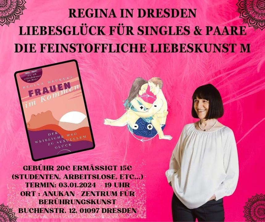 Mein Vortrag in Dresden
Liebesglück für Singels & Paare
Die feins..... - BeFree Liebesschule