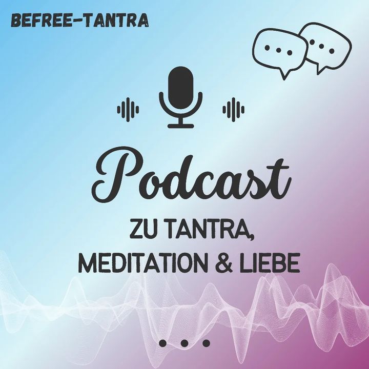 PODCASTS ZU TANTRA, MEDITATION & LIEBE
🎧❤️🎶🧘🏻♀️
Für alle, di..... - BeFree Liebesschule