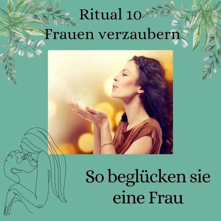 Ritual 10: Frauen verzaubern
https://www.befree-tantra-shop.de/r..... - BeFree Liebesschule