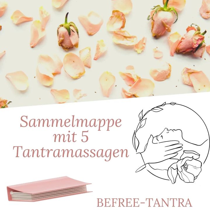 Sammelmappe mit 5 Tantramassagen 
https://www.befree-tantra-shop..... - BeFree Liebesschule
