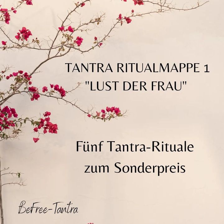 TANTRA RITUALMAPPE 1: LUST DER FRAU
Fünf Tantra-Rituale zum Sonde..... - BeFree Liebesschule
