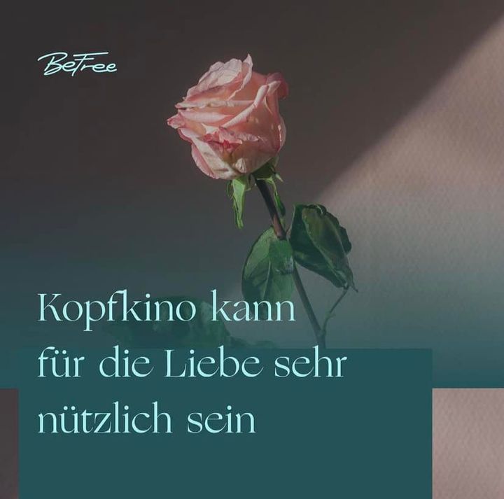 Wenn unser Verstand schon so aktiv ist, dass er uns von einem The..... - BeFree Liebesschule