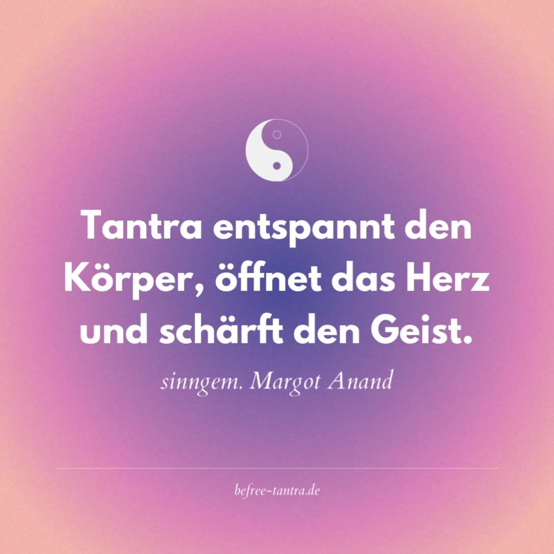 Wer regelmäßig eine mehrjährige tantrische Praxis ausübt (Meditat..... - BeFree Liebesschule