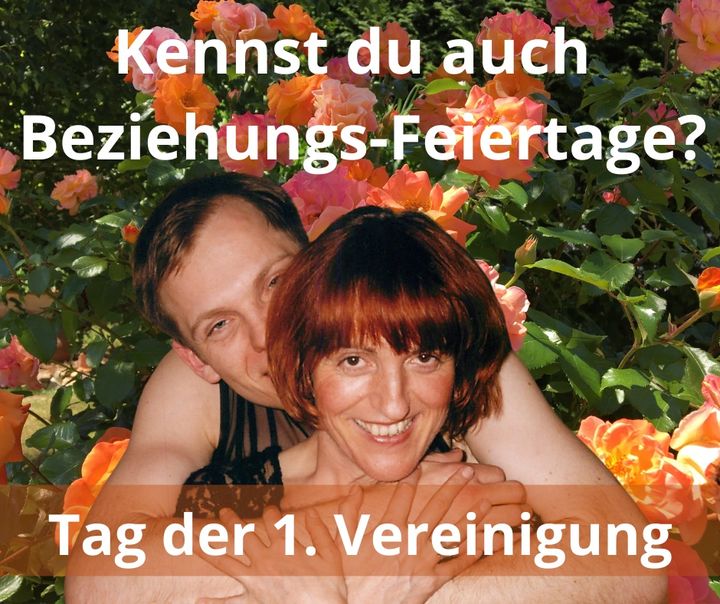 Wir haben jedes Jahr mehrere Beziehungsfeiertage: Der Tag des Bez..... - BeFree Liebesschule