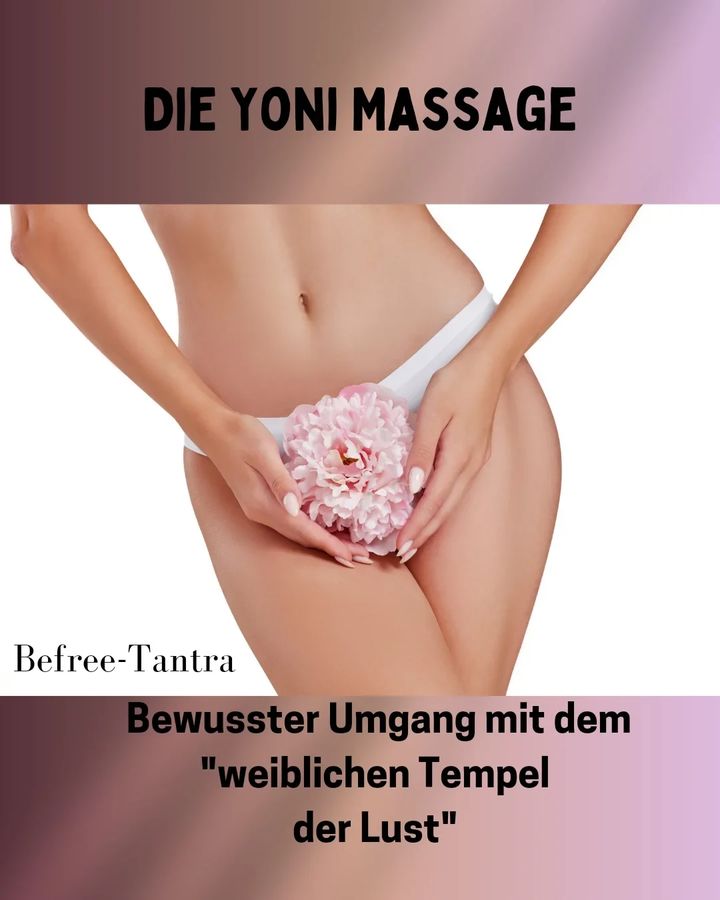 Das weibliche Geschlecht hat im Tantra den schönen Namen Yoni. Um..... - BeFree Liebesschule