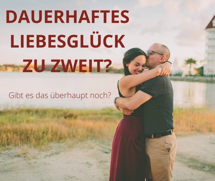 Dauerhaftes Liebesglück zu zweit wünschen sich viele Menschen. Ma..... - BeFree Liebesschule