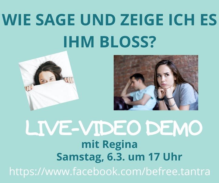 Es ist soweit: Am Samstag traue ich mich, mein erstes Live-Video ..... - BeFree Liebesschule